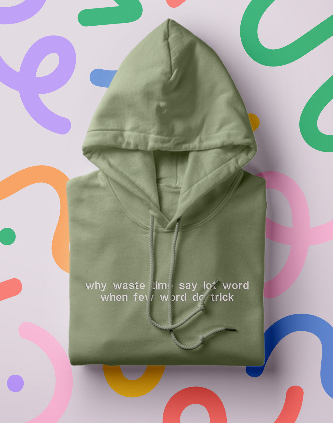"why waste time when small word do trick" Hoodie